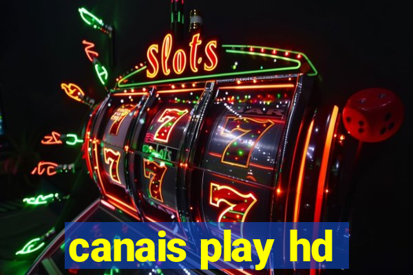 canais play hd